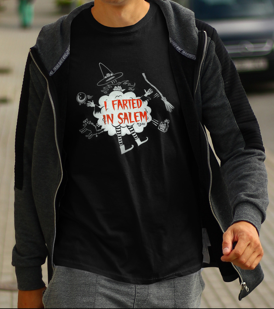 I Farted In Salem Humor Paranormal Ghost T-Shirt