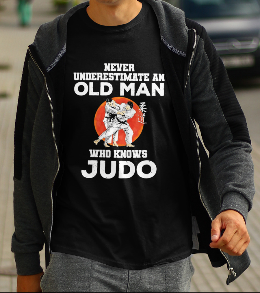 Never Underestimate An Old Man Who Knows Judo T-Shirt