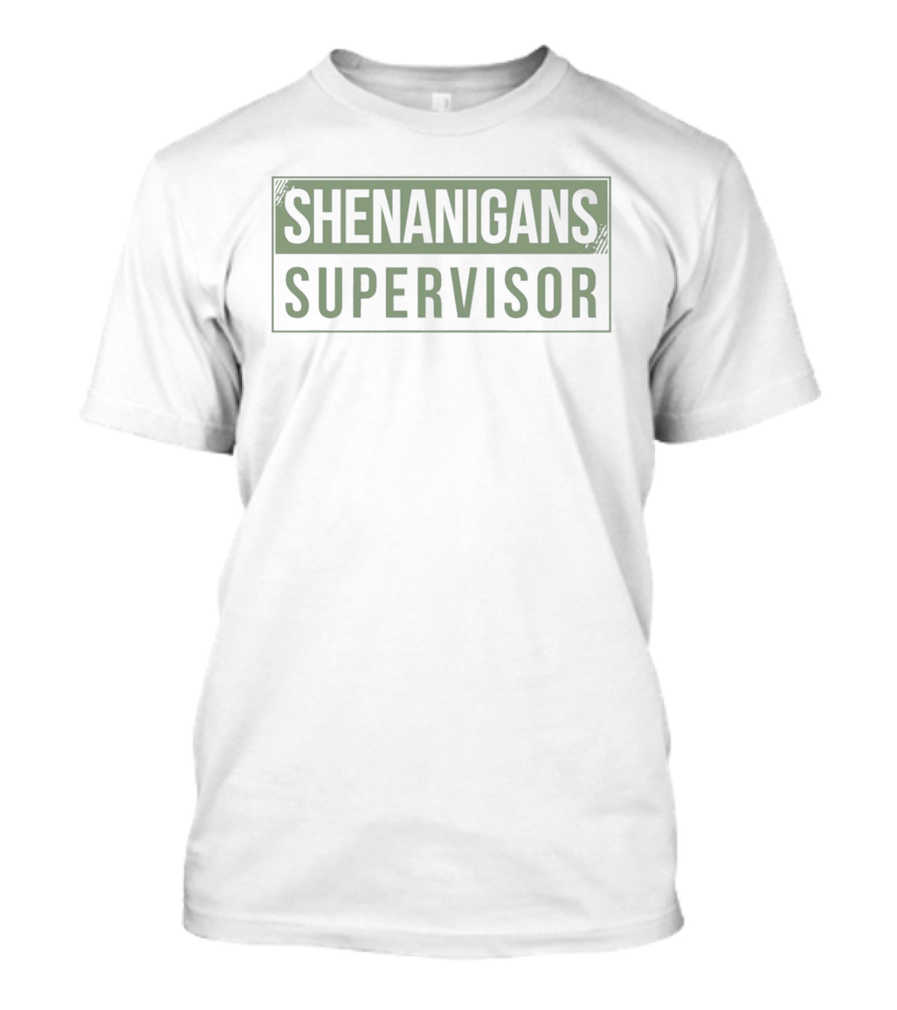 Shenanigans Supervisor St. Patrick's Day Fun Green Celebration T-Shirt