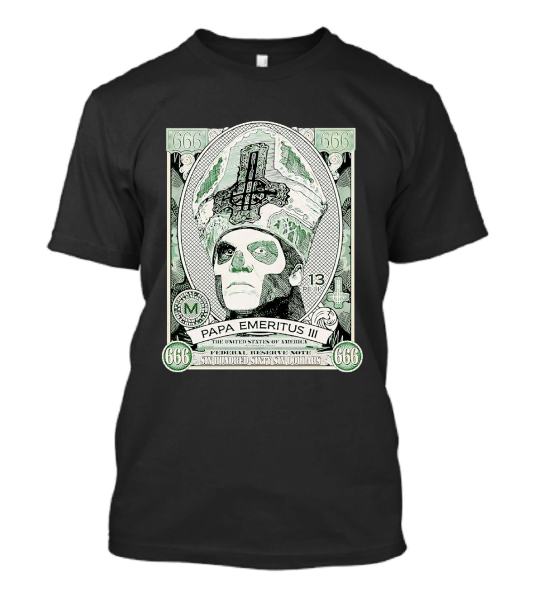 Papa Emeritus III Band 666 Federal Reserve Note Six Hundred Sixty Six Dollars T-Shirt
