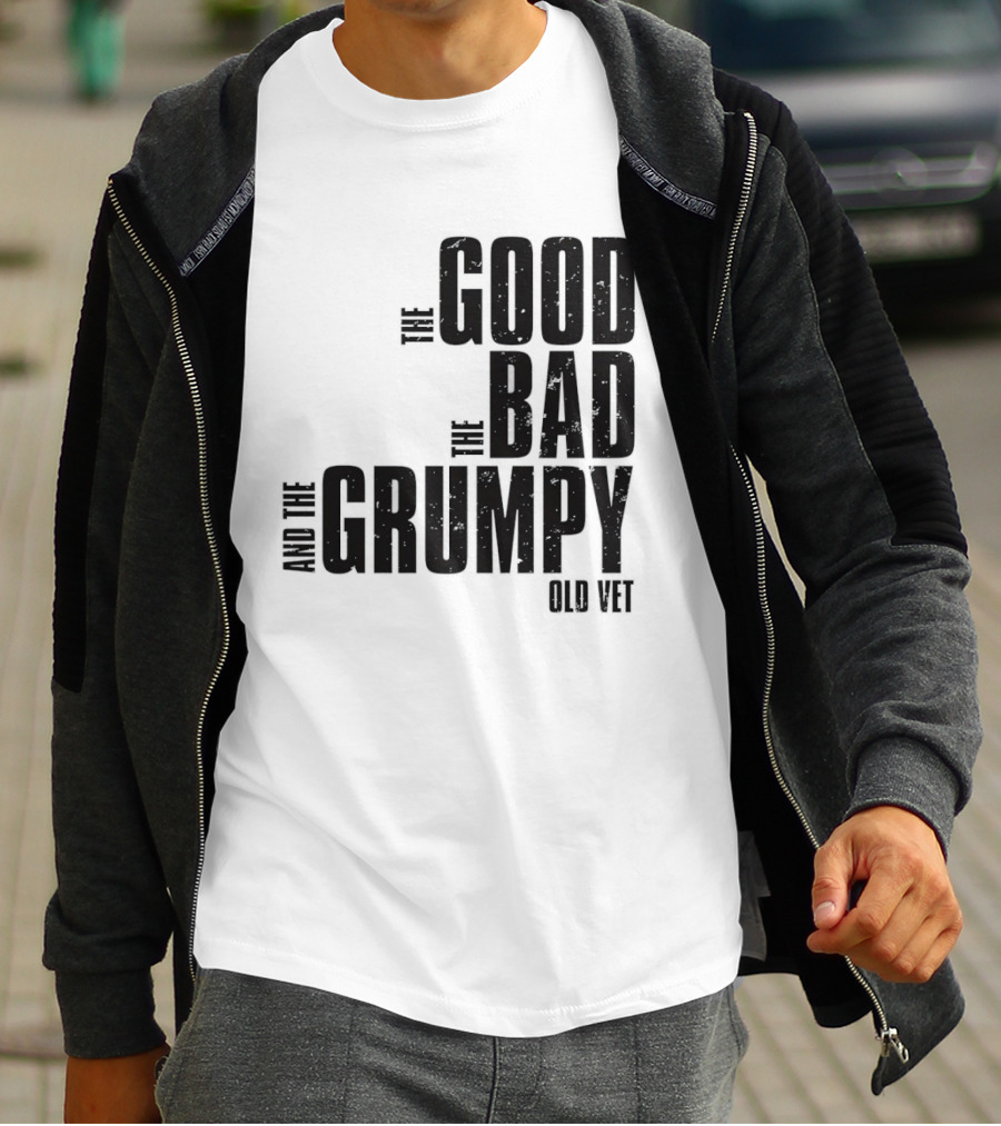 The Good The Bad And The Grumpy Old Vet T-Shirt