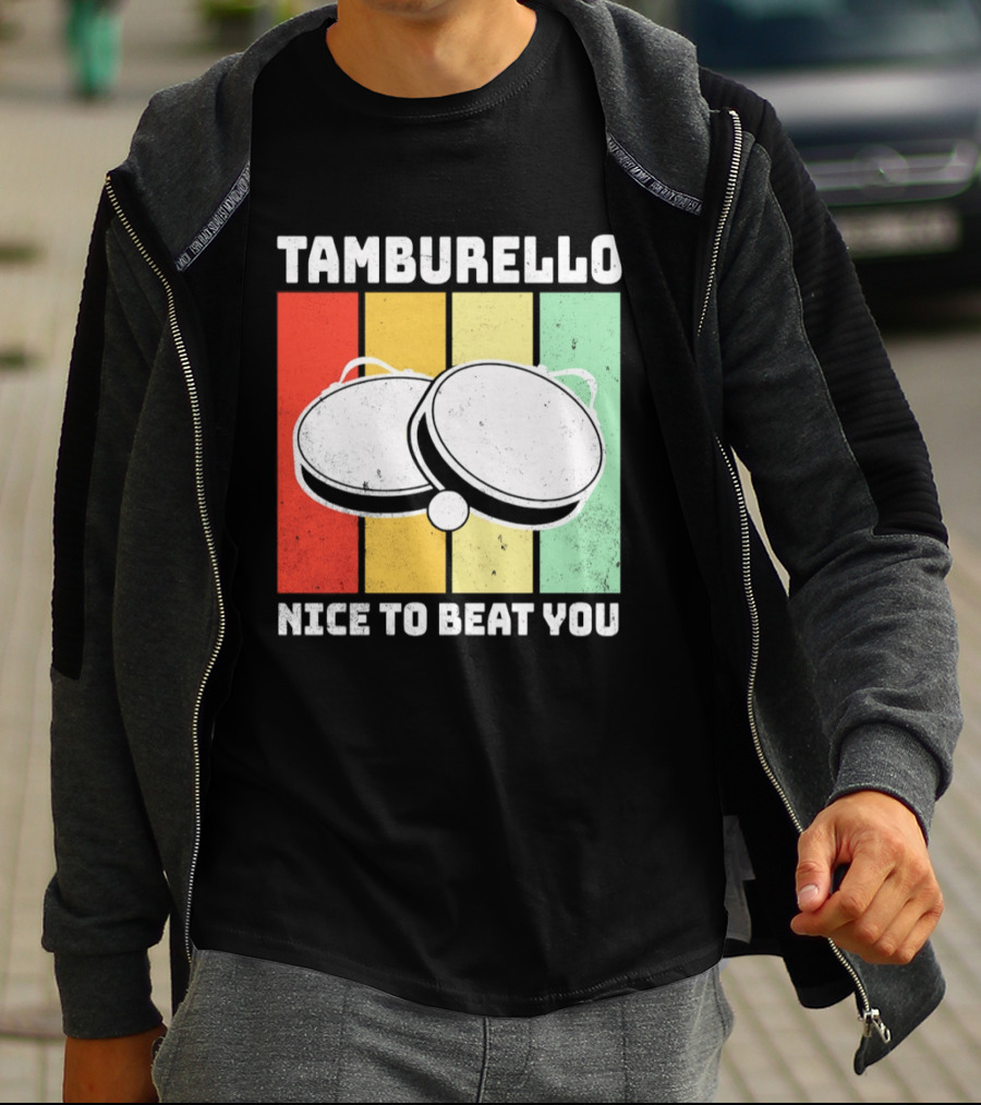 Tamburello Nice To Beat You Retro Percussion Instrument T-Shirt