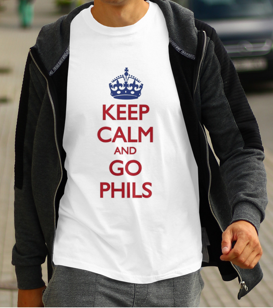 Keep Calm And Go Phils Phillygoat Passyunk Avenue Phillies Fan T-Shirt