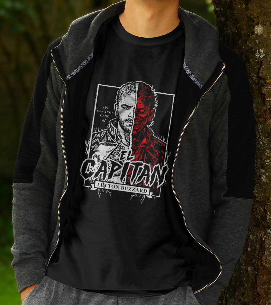 The Strange Case Of El Capitan Leyton Buzzard T-Shirt