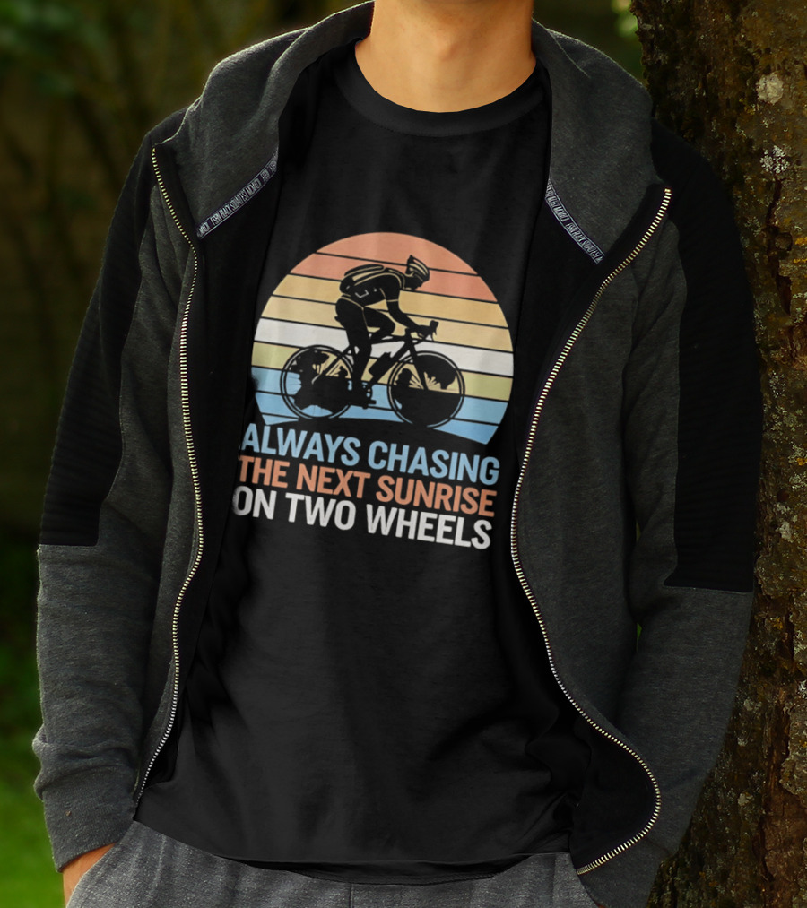 Always Chasing The Next Sunrise On Two Wheels Sunset Cycling Adventure T-Shirt