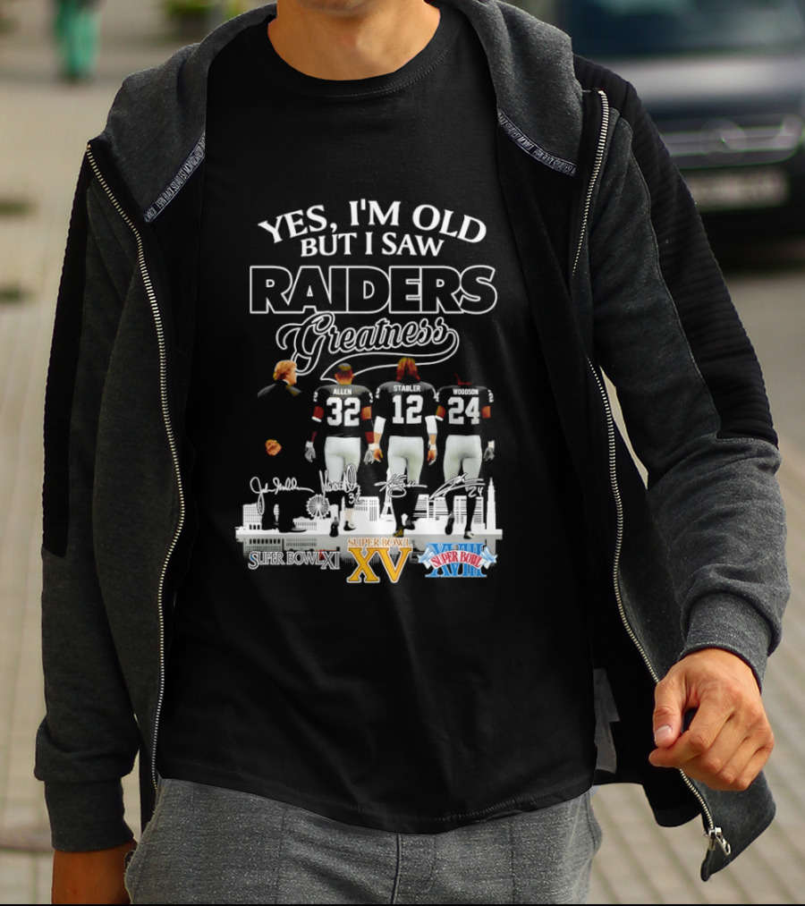 Yes I'm Old But I Saw Raiders Greatness Super Bowl XV XVIII Legends T-Shirt