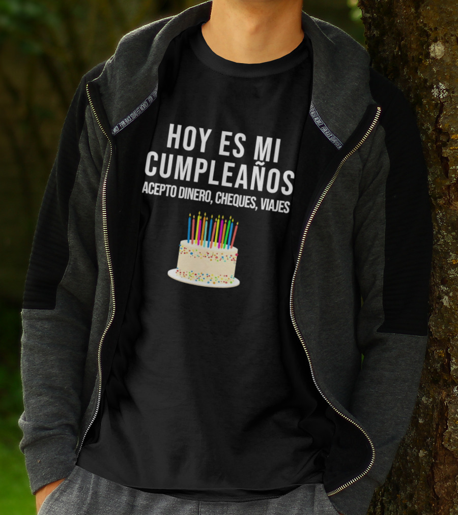 Hoy Es Mi Cumpleaños Acepto Dinero Cheques Viajes Pastel Cumpleaños Velas Coloridas T-Shirt