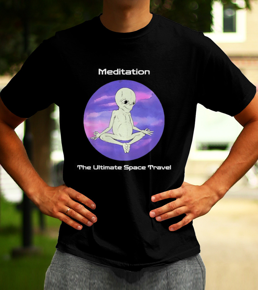 Alien Meditation Ultimate Space Travel Peaceful Cosmic Journey T-Shirt