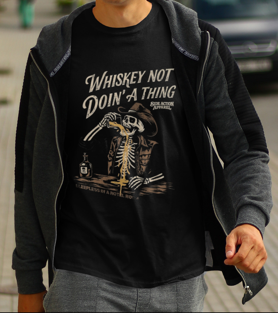 Whiskey Not Doin' A Thing Skeleton In Cowboy Hat Drinking Hotel Room Scene T-Shirt
