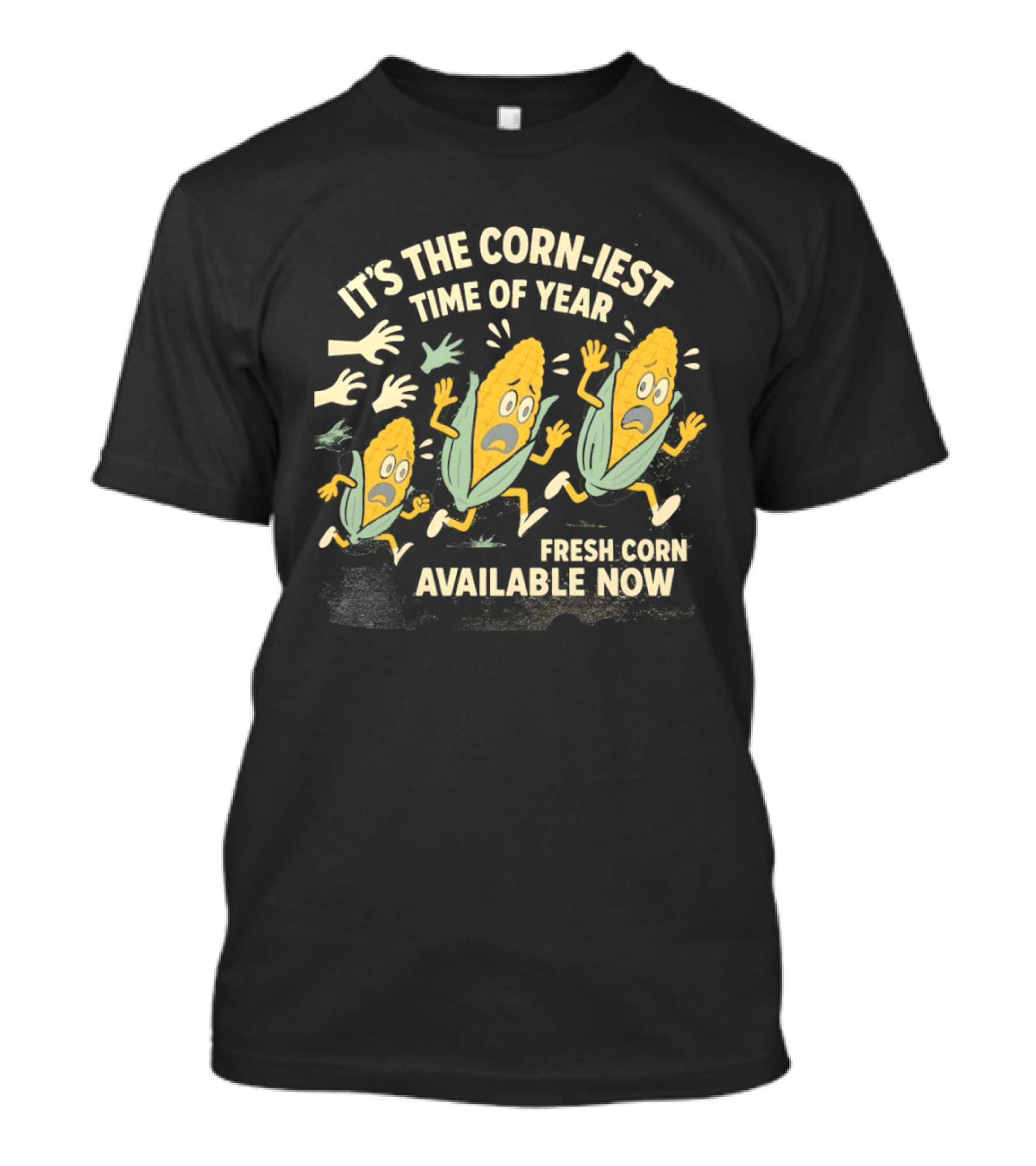 It's The Corn Iest Time Of Year Fresh Corn Available Now T-Shirt