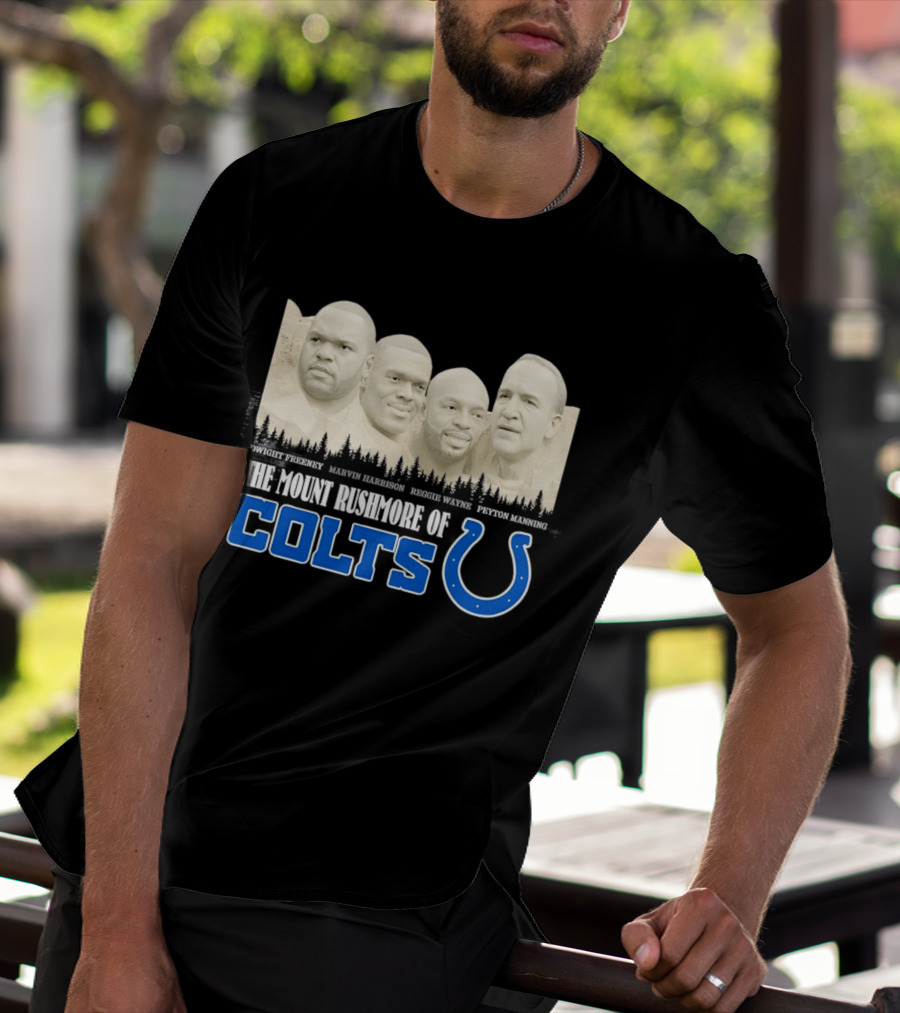 Dwight Freeney Marvin Harrison Reggie Wayne Peyton Manning The Mount Rushmore Of Colts T-Shirt