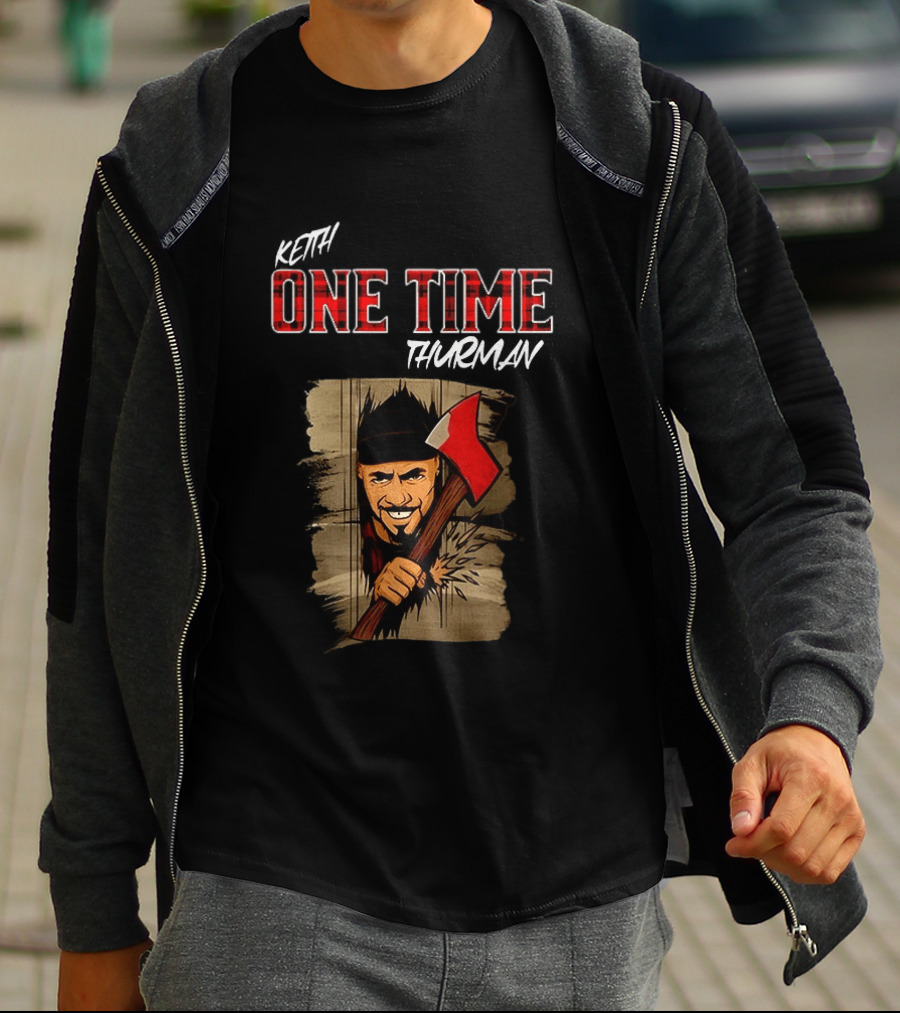 Keith One Time Thurman Axe T-Shirt
