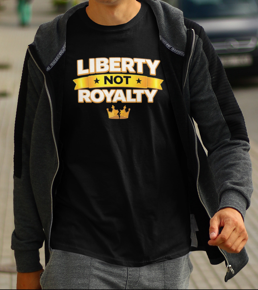 Liberty Not Royalty Crown Banner T-Shirt