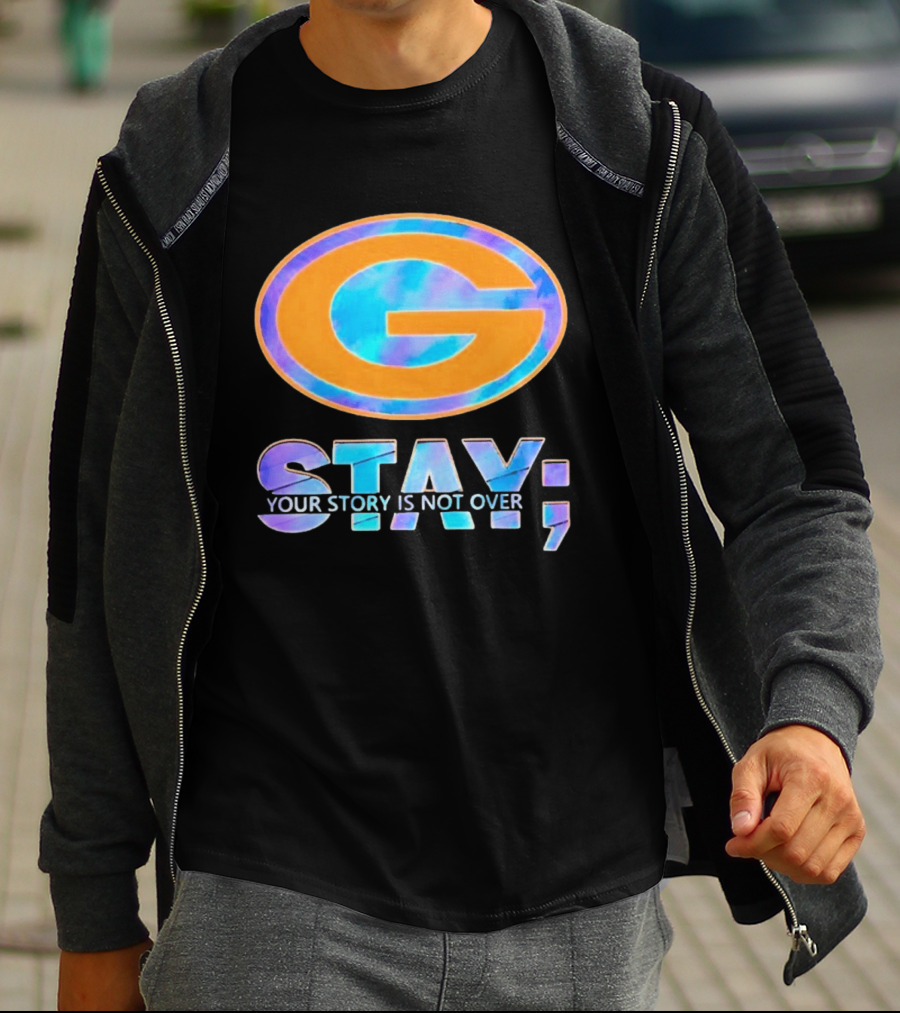 Green Bay Packers Stay Your Story Is Not Over T-Shirt