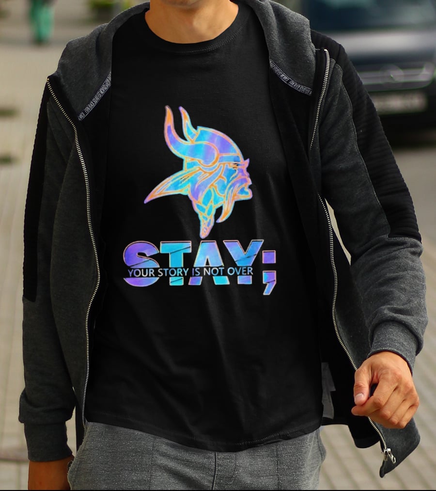 Minnesota Vikings Stay Your Story Is Not Over Semicolon T-Shirt