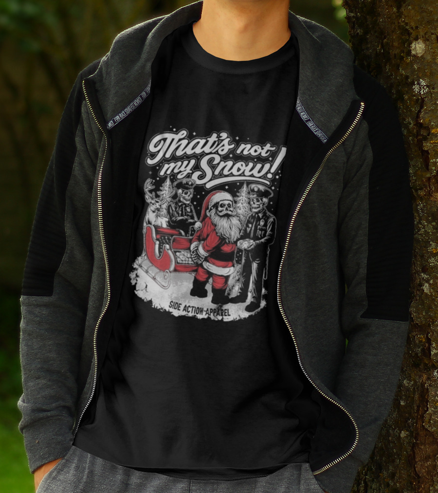 That's Not My Snow Santa Skeleton Christmas T-Shirt