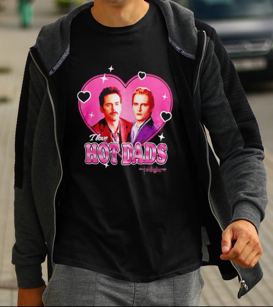 I Love Hot Dads Twilight Saga T-Shirt