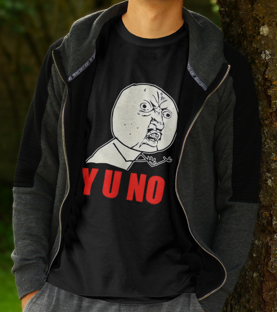 Y U No Meme Rage Face Tips Y U No Tip T-Shirt