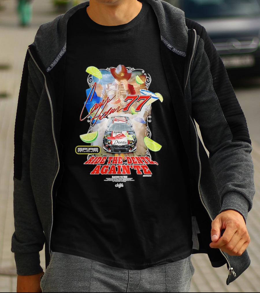 Carson Hocevar 77 Spire Motorsports Ride The Dente Again Te Cowboy Lime Racing T-Shirt