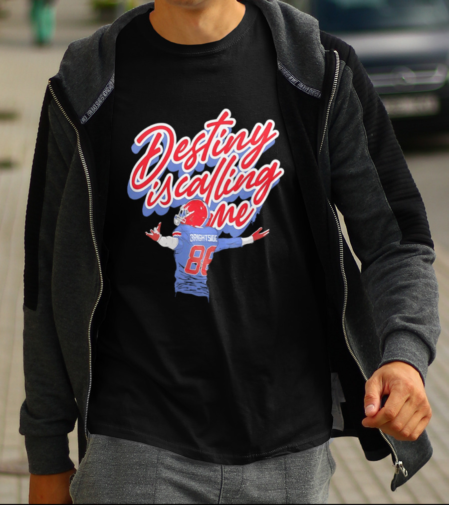 Dawson Knox Destiny Is Calling Me Brightside Buffalo Bills 88 T-Shirt