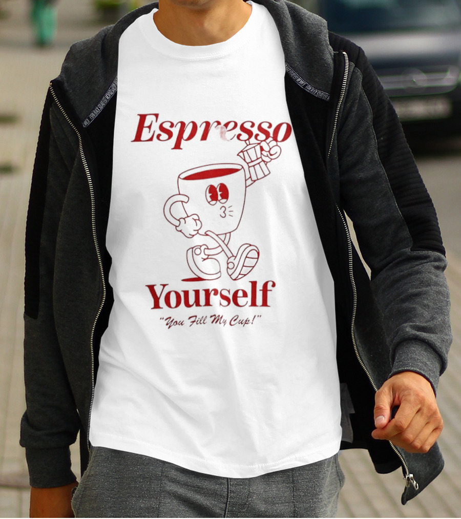 Espresso Yourself You Fill My Cup Coffee Running Cup T-Shirt