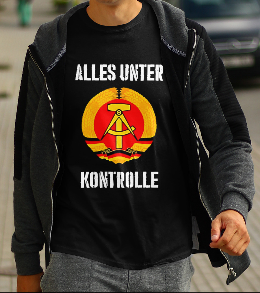 Alles Unter Kontrolle DDR Emblem Symbol Wreath And Hammer T-Shirt