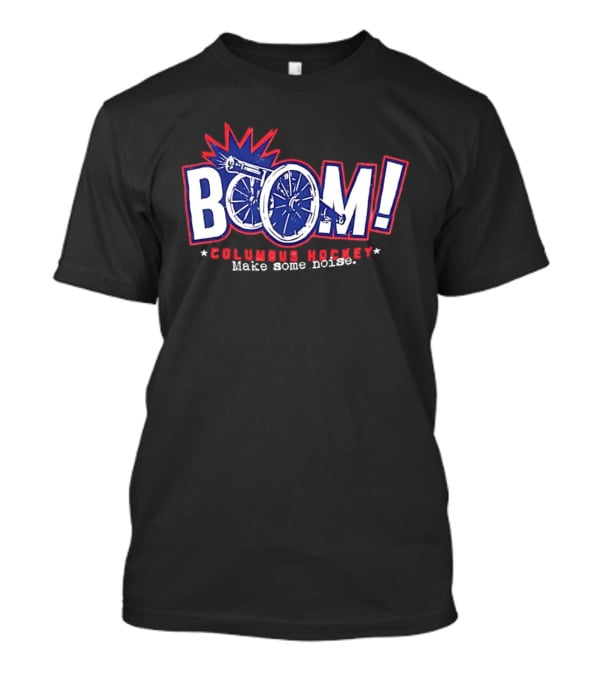 Boom Columbus Hockey Make Some Noise T-Shirt