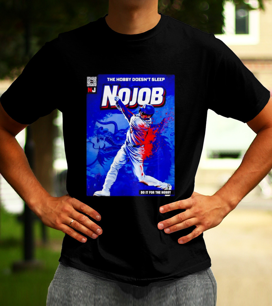 Shohei Ohtani Nojob The Hobby Doesn't Sleep Do It For The Hobby Baseball Dragon T-Shirt