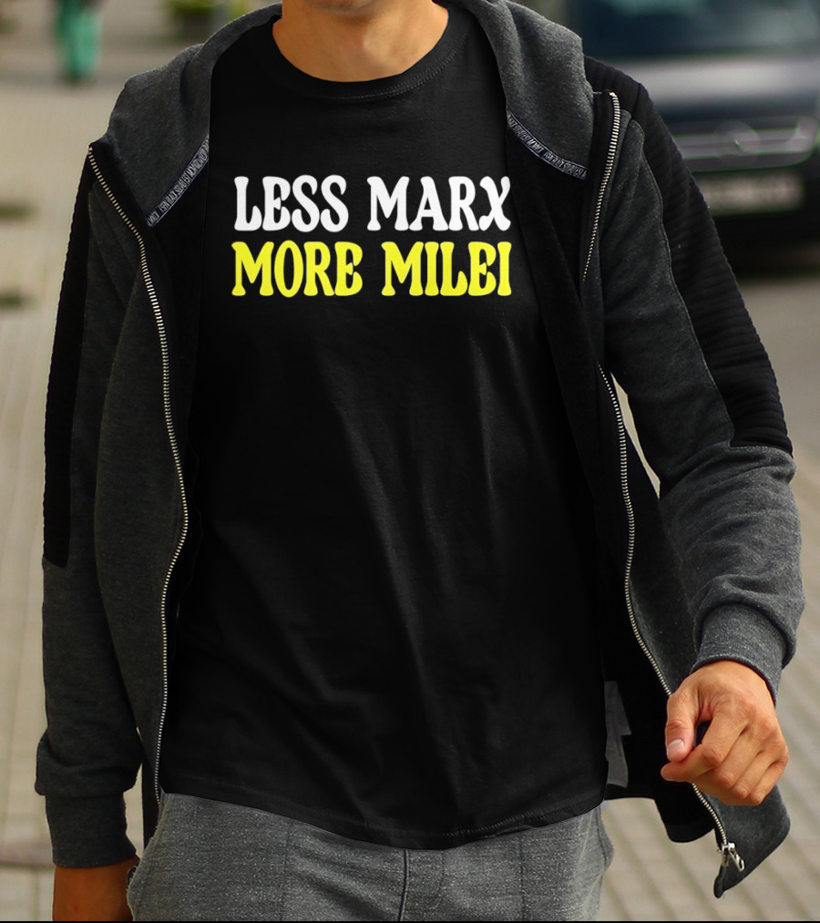 Less Marx More Milei T-Shirt