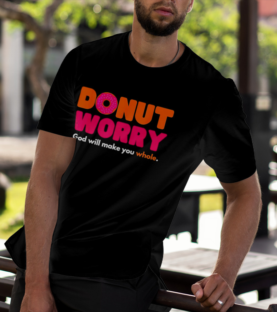 Donut Worry God Will Make You Whole Pink Sprinkle T-Shirt