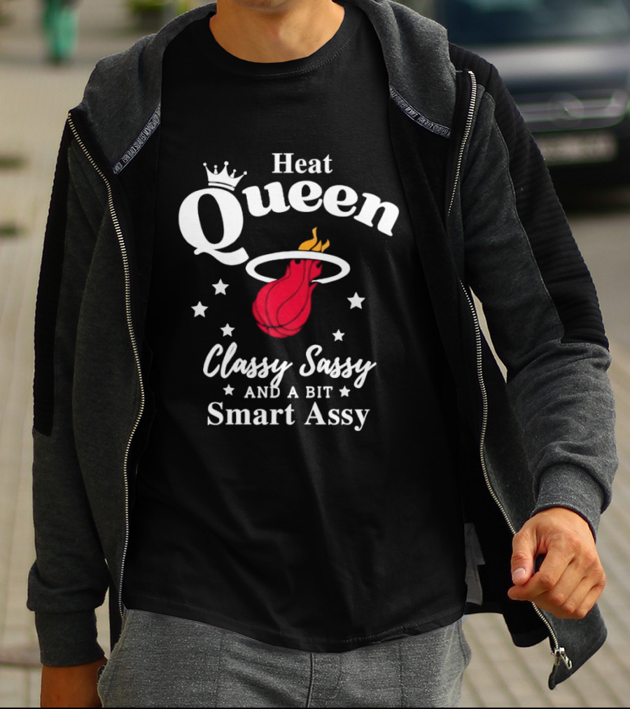 Heat Queen Classy Sassy And A Bit Smart Assy Basketball Team T-Shirt