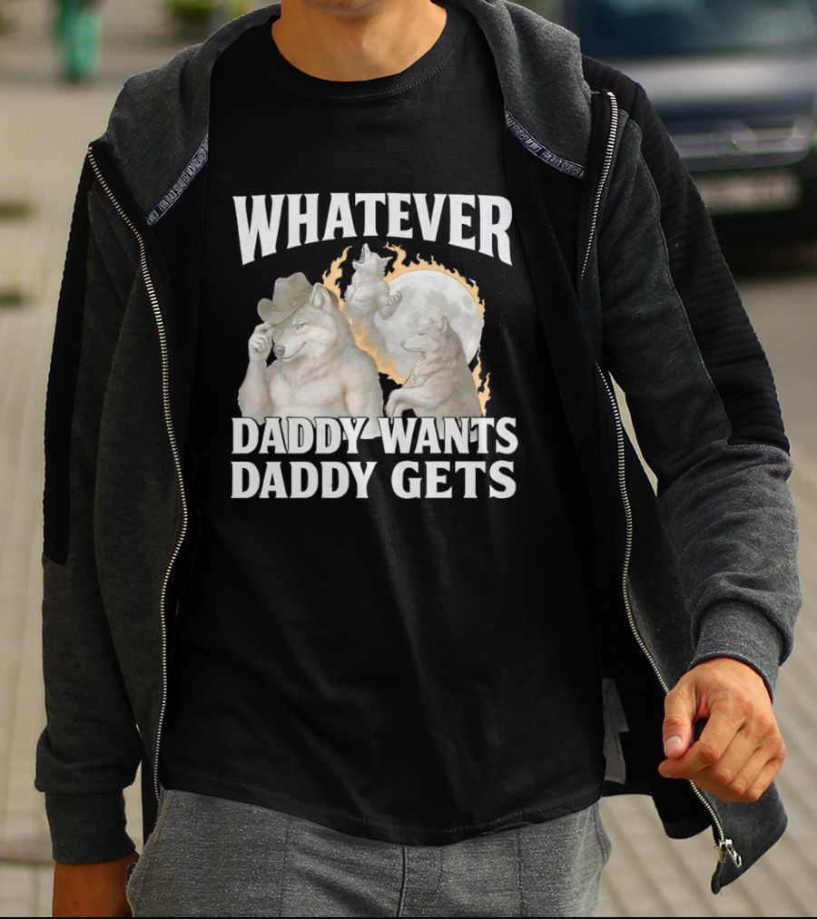 Whatever Daddy Wants Daddy Gets Wolf Moon Cowboy Hat T-Shirt