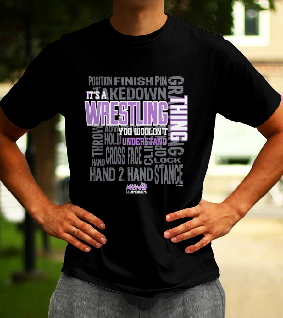 It's A Wrestling Thing Takedown Pin Cross Face Grip Stance T-Shirt