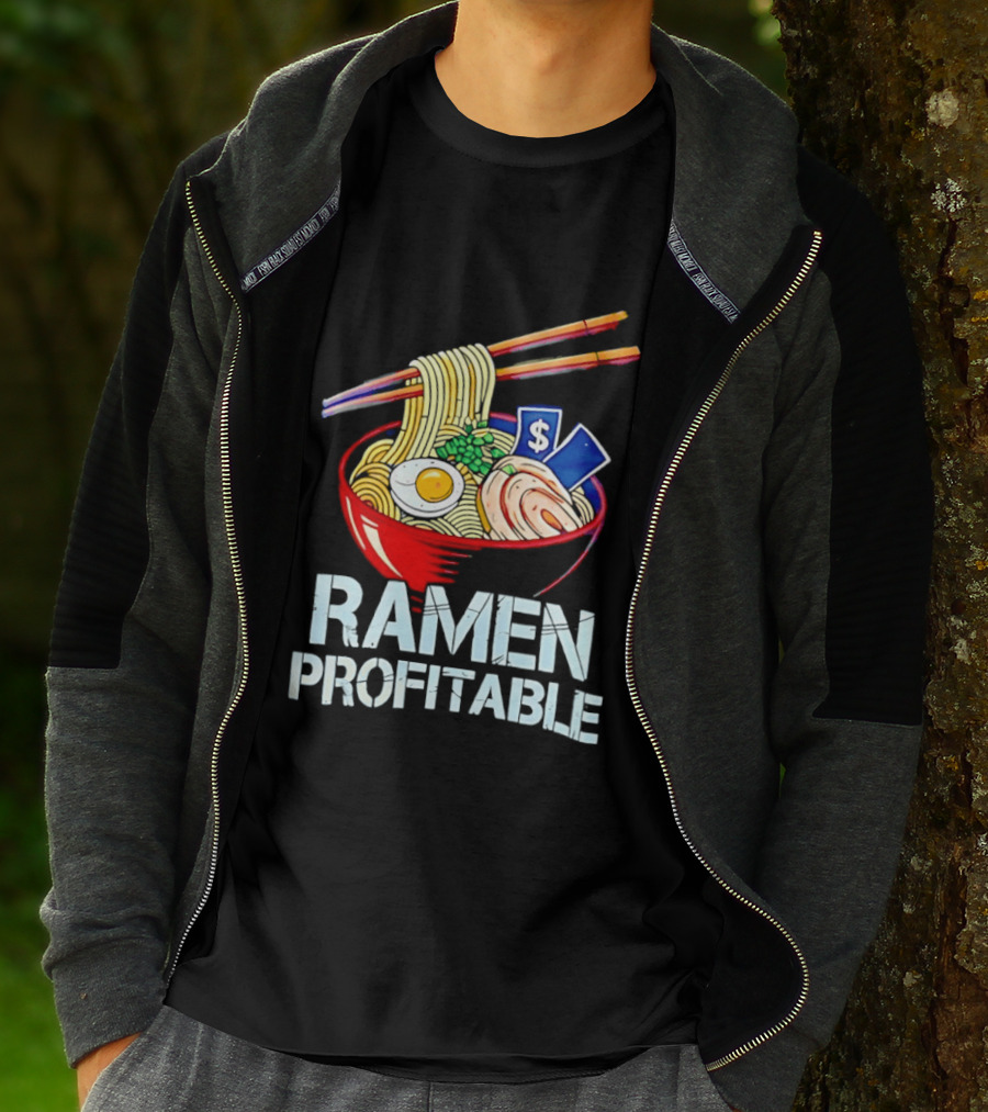 Ramen Profitable Bowl With Chopsticks And Currency T-Shirt