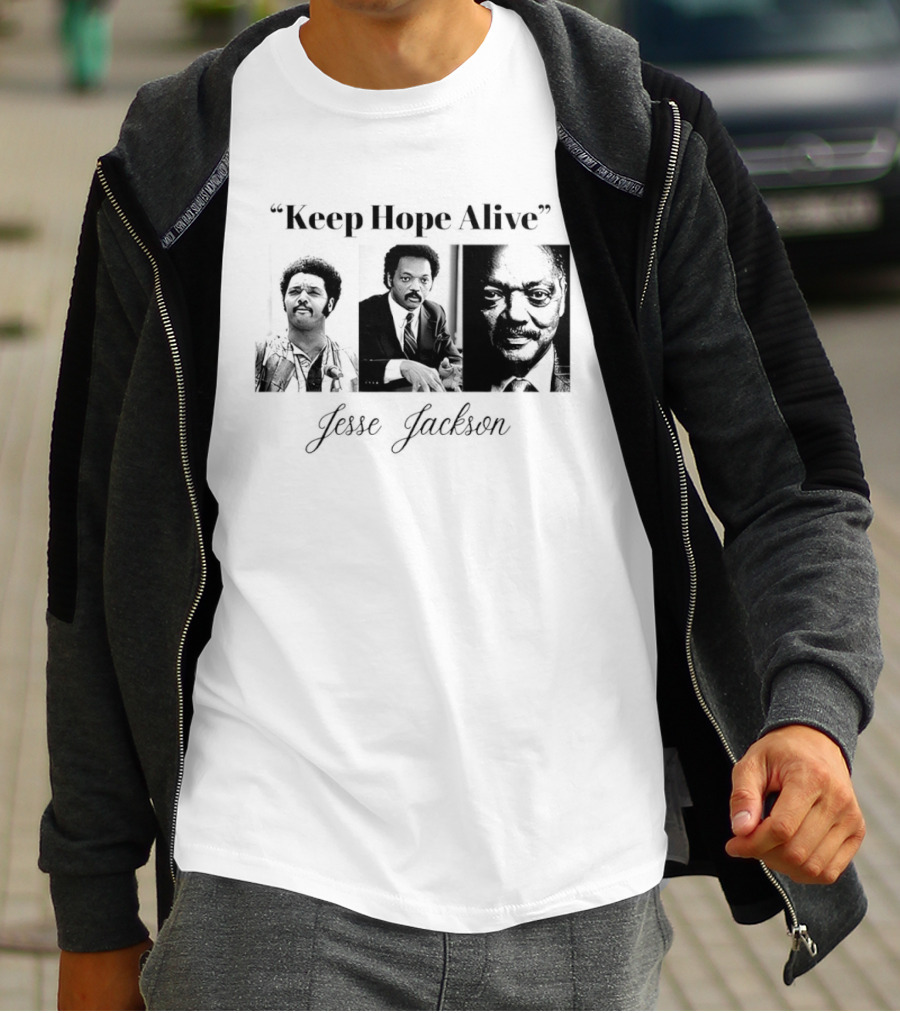 Keep Hope Alive Jesse Jackson T-Shirt
