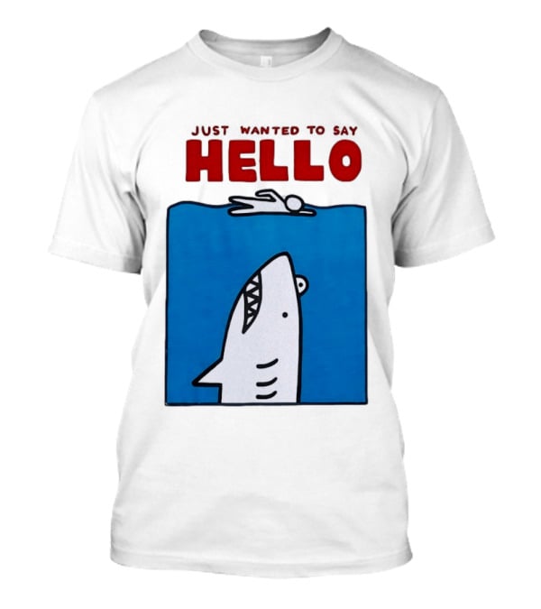 Just Wanted To Say Hello Jaws Shark Comic T-Shirt