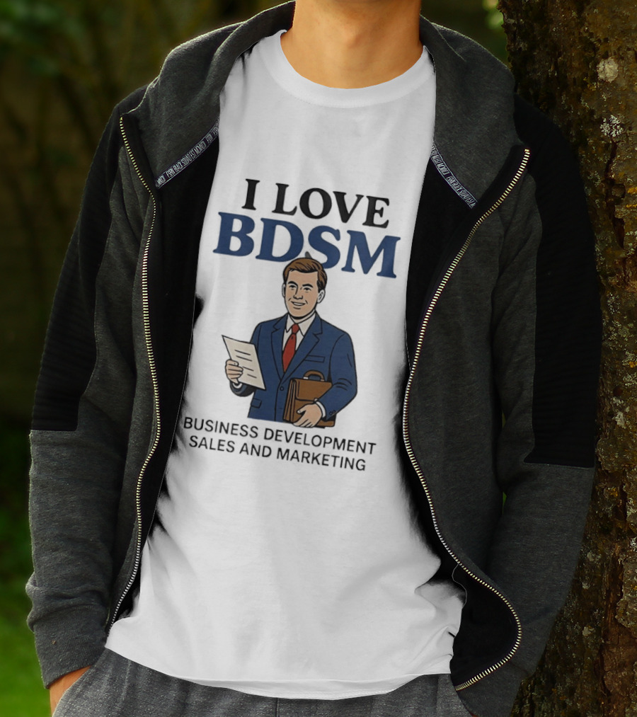 I Love BDSM Business Development Sales And Marketing CEO Suit Briefcase T-Shirt
