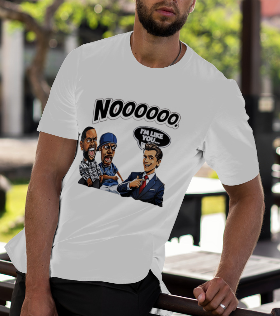 Nooooo Gavin Newsom I'm Like You Parody With Cartoon Characters T-Shirt
