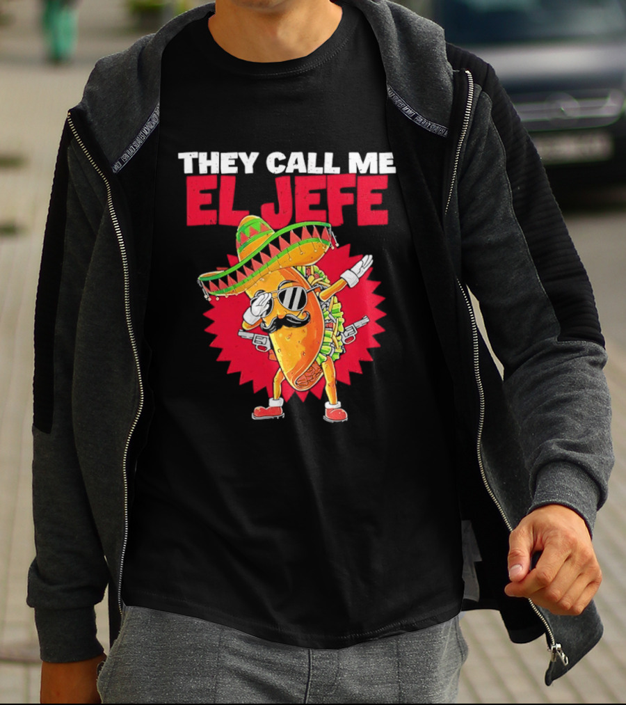 They Call Me El Jefe Taco Sunglasses Sombrero Dabbing T-Shirt