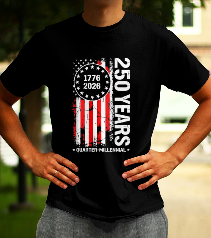 USA 250 Years 1776 2026 Quarter Millennial American Flag T-Shirt