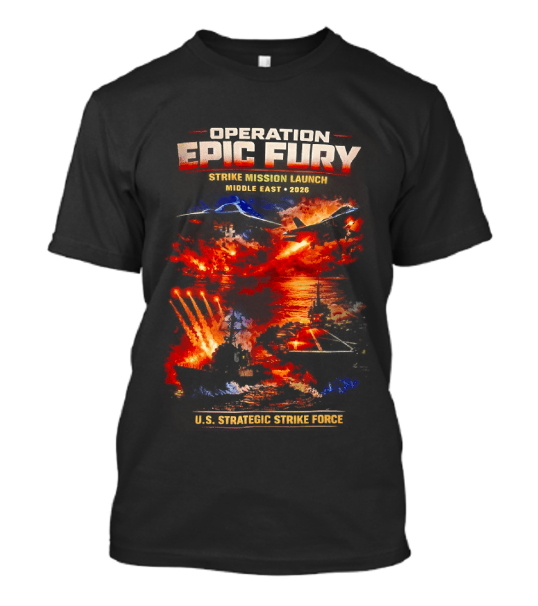 Operation Epic Fury Mission Launch Middle East 2026 Strategic Strike Force T-Shirt