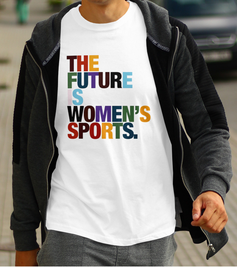 The Future Is Women's Sports T-Shirt
