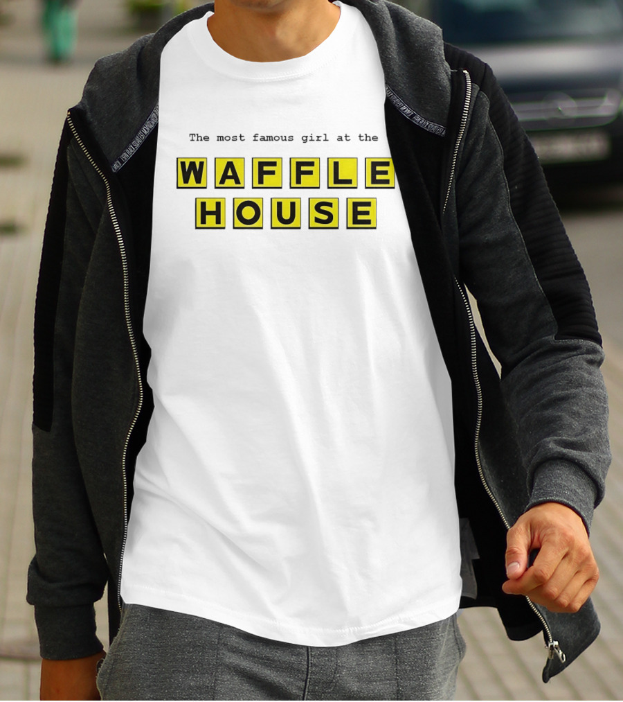 The Most Famous Girl At The Waffle House Yellow Black Letters T-Shirt