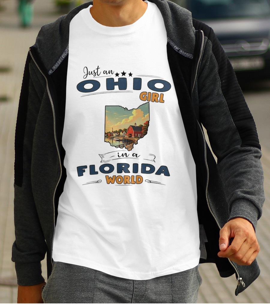 Just An Ohio Girl Living In A Florida World With Scenic Ohio Map T-Shirt