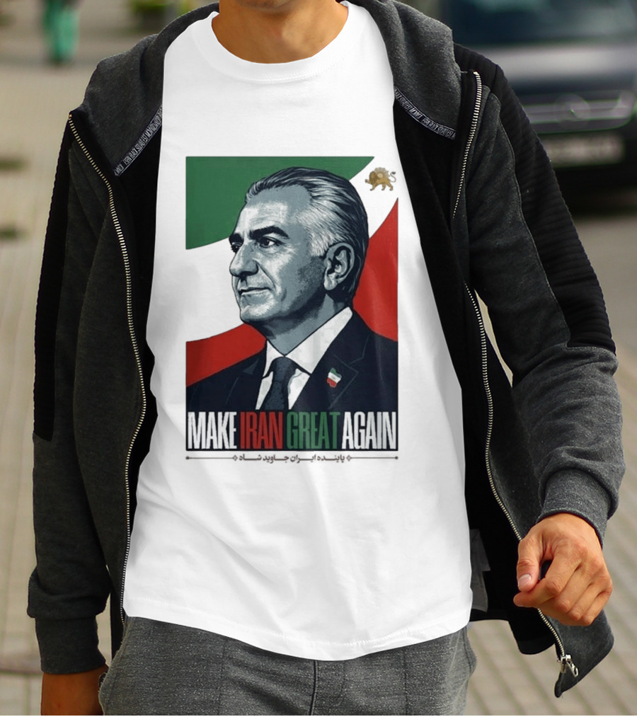 Make Iran Great Again King Reza Pahlavi T-Shirt