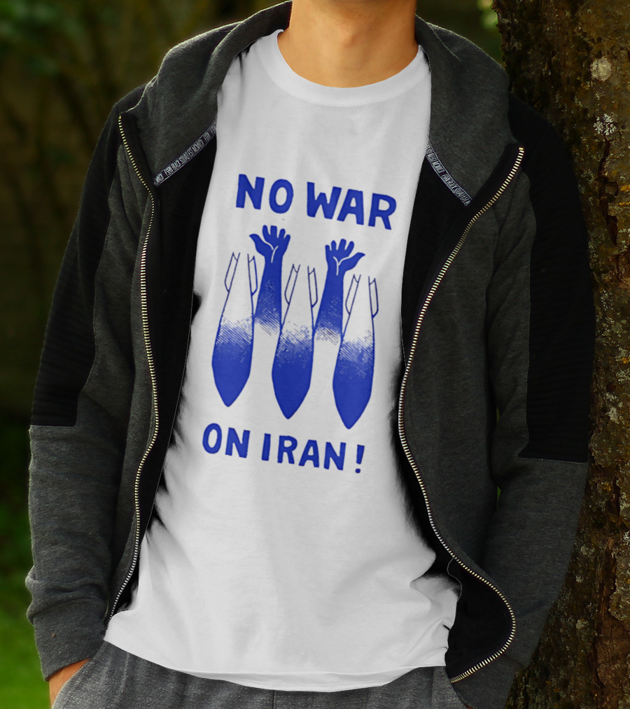 NO WAR ON IRAN Bombs And Raised Hands T-Shirt