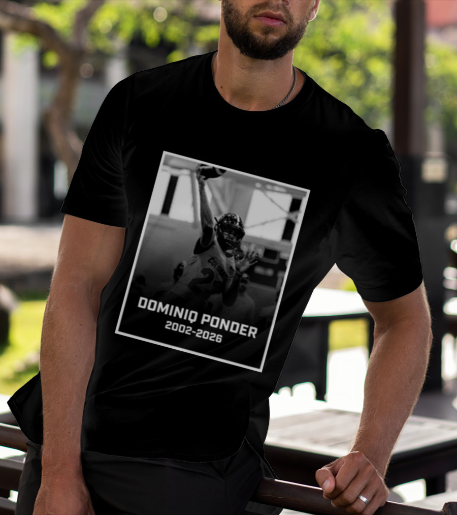 RIP Dominiq Ponder Colorado Quarterback 2002 2026 T-Shirt