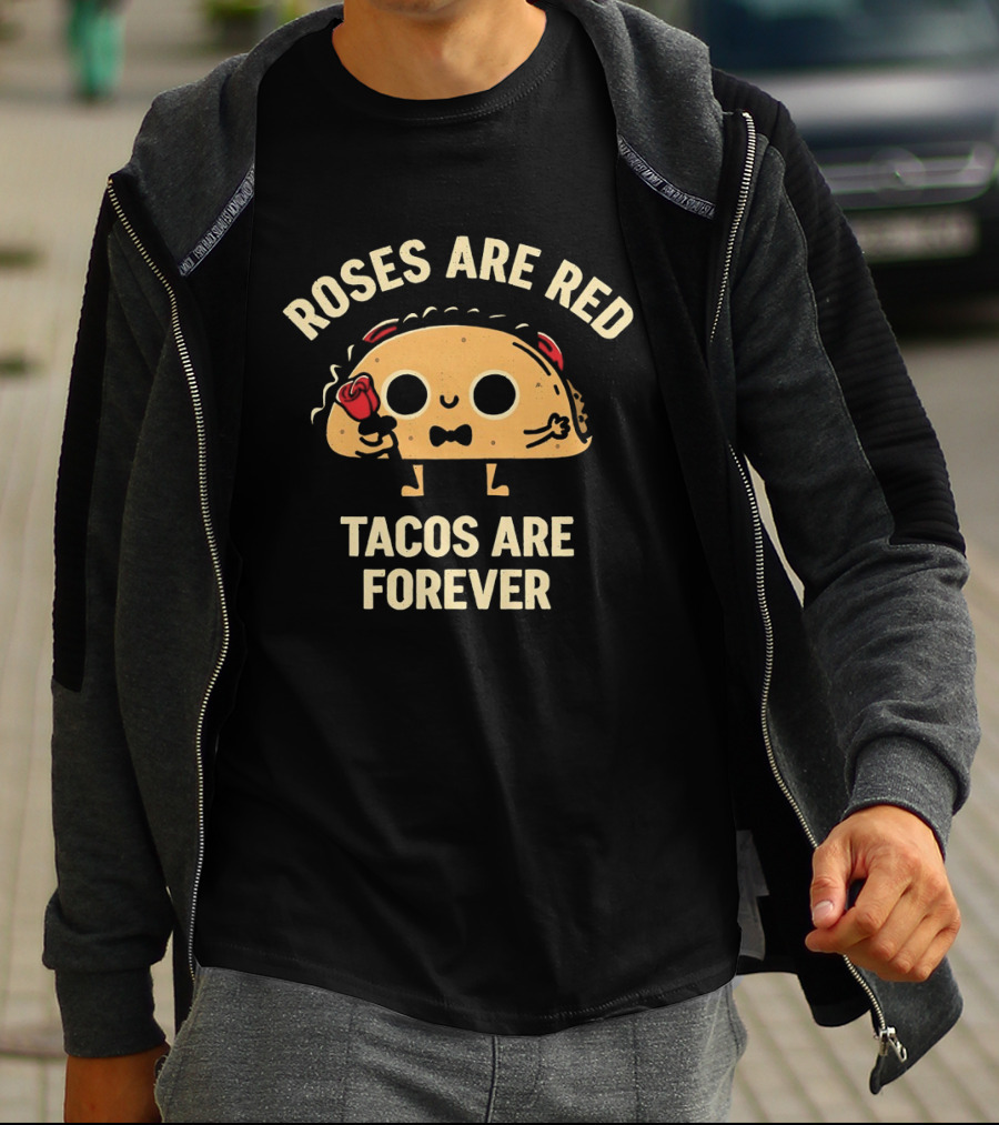 Roses Are Red Tacos Are Forever Cute Taco Holding Rose T-Shirt