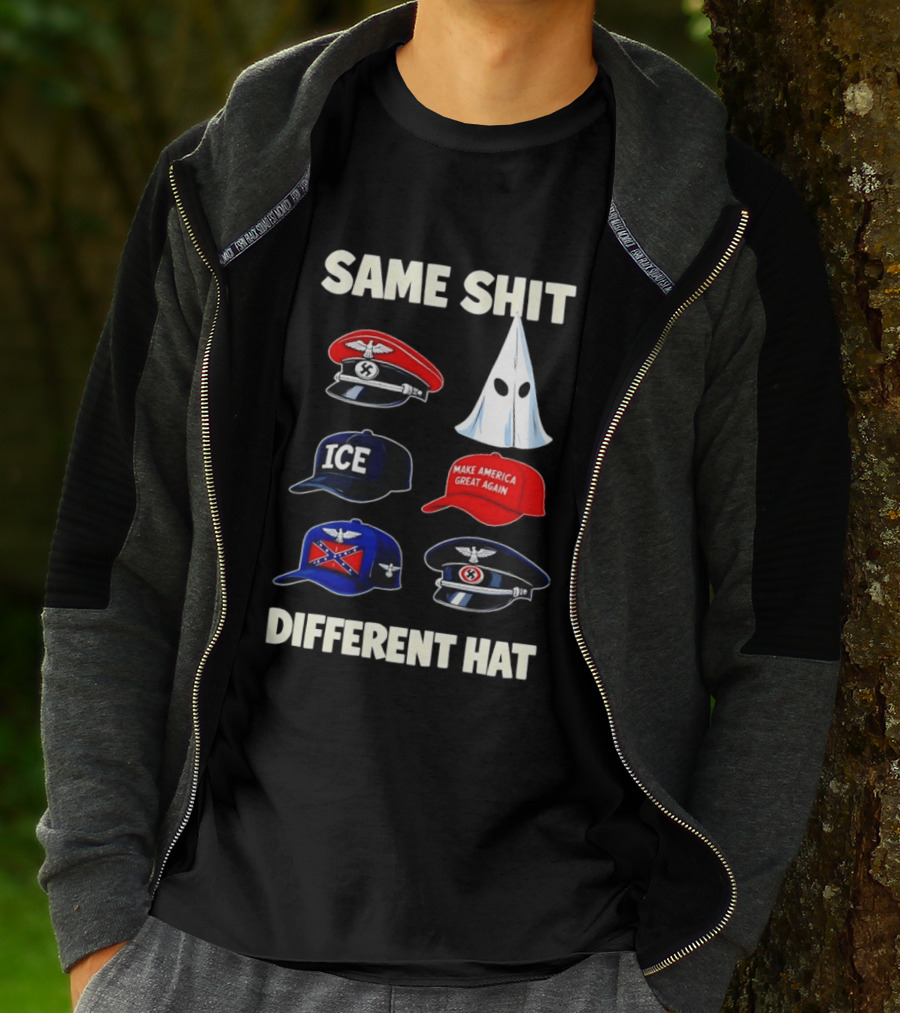 SAME SHIT DIFFERENT HAT ICE Make America Great Again T-Shirt
