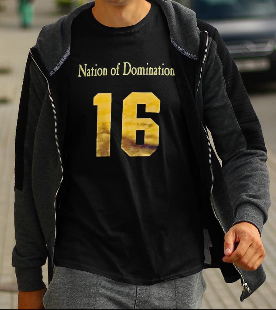 Nation Of Domination 16 T-Shirt
